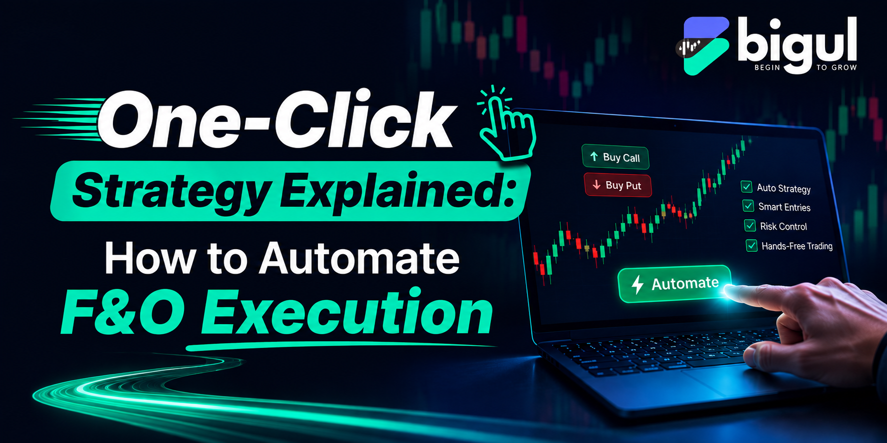 Bigul One-Click Strategy for automated multi-leg F&O trading on Nifty and Bank Nifty